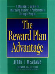 The Reward Plan Advantage A Manager's Guide to Improving Business Performance Through People 1st Edition,0787902322,9780787902322