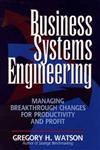 Business Systems Engineering Managing Breakthrough Changes for Productivity and Profit 1st Edition,0471018848,9780471018841