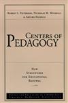 Centers of Pedagogy  New Structures for Educational Renewa 1st Edition,0787945617,9780787945619