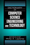Dictionary of Computer Science, Engineering and Technology,0849326915,9780849326912