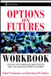 Options on Futures : New Trading Strategies, Workbook Step-by-Step Exercises and Tests to Help You Master Options on Futures 1st Edition,0471436437,9780471436430