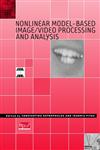 Nonlinear Model-Based Image/Video Processing and Analysis 1st Edition,047137735X,9780471377351