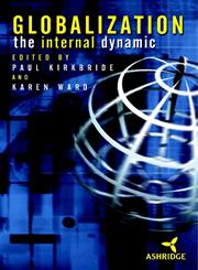 Globalization The Internal Dynamic 1st Edition,0471499412,9780471499411