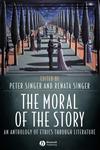 The Moral of the Story An Anthology of Ethics Through Literature,1405105836,9781405105835