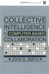 Collective Intelligence in Computer-Based Collaboration,0805813209,9780805813203