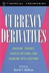 Currency Derivatives Pricing Theory, Exotic Options, and Hedging Applications,0471252670,9780471252672