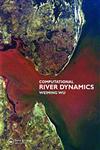 Computational River Dynamics,041544960X,9780415449601