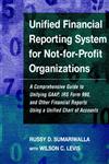 Unified Financial Reporting System for Not-for-Profit Organizations A Comprehensive Guide to Unifying GAAP, IRS Form 990 and Other Financial Reports Using a Unified Chart of Accounts 1st Edition,0787952133,9780787952136