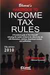 Bharat's Handbook to Income Tax Rules A Procedural Guide of "Do it Yourself" Informing the Readers of How to Do, When to Do, Etc. With Illustrations, Solutions, Department Circulars and Notifications 14th Edition,817733607X,9788177336078