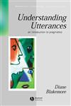 Understanding Utterances An Introduction to Pragmatics,0631158677,9780631158677