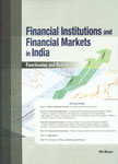 Financial Institutions and Financial Markets in India Functioning and Reforms,817708237X,9788177082371