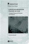 European Migration Policies in Flux Changing Patterns of Inclusion and Exclusion,1405102950,9781405102957