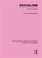 Socialism Routledge Library Editions: Political Science Vol. 57,041555599X,9780415555999