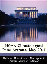 NOAA Climatological Data Arizona, May 2011,1249322871,9781249322870