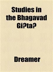 Studies in the Bhagavad Gîtâ,115494512X,9781154945126