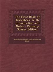 First Book of Maccabees With Introduction and Notes,1289980497,9781289980498