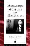 Managing Museums and Galleries,0415094968,9780415094962