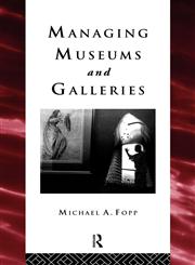 Managing Museums and Galleries,0415094968,9780415094962