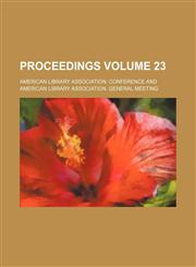 Proceedings Volume 23,1153416301,9781153416306
