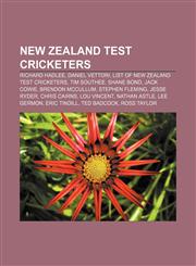 New Zealand Test cricketers Richard Hadlee, Daniel Vettori, List of New Zealand Test cricketers, Tim Southee, Shane Bond, Jack Cowie,1155944453,9781155944456