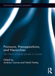 Pronouns, Presuppositions, and Hierarchies The Work of Eloise Jelinek in Context 1st Edition,0415813166,9780415813167