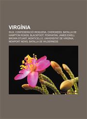 Virgínia Siux, Confederació Iroquesa, Cherokees, Batalla de Hampton Roads, Blackfoot, Powhatan, James Ewell Brown Stuart, Monticello,1232749273,9781232749271