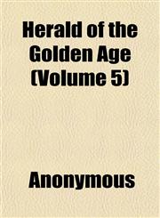 Herald of the Golden Age (Volume 5),1152287389,9781152287389
