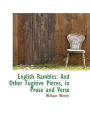 English Rambles And Other Fugitive Pieces, in Prose and Verse,1103507982,9781103507986