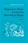 Magnesium Alloys Containing Rare Earth Metals Structure and Properties,0415284147,9780415284141