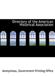 Directory of the American Historical Association,1140396781,9781140396789