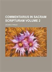 Commentarius in sacram scripturam Volume 2,1130420361,9781130420364