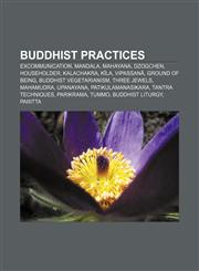 Buddhist practices Excommunication, Mandala, Mahayana, Dzogchen, Householder, Kalachakra, Kīla, Vipassanā, Ground of Being,1157653502,9781157653509