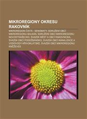 Mikroregiony okresu Rakovník Mikroregion Čistá - Senomaty, Sdružení obcí mikroregionu Balkán, Sdružení obcí mikroregionu Novostrašecko,1233330616,9781233330614