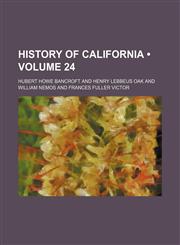 History of California (Volume 24),1154429105,9781154429107