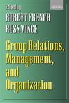 Group Relations, Management, and Organization,0198293666,9780198293668