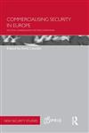 Commercialising Security Political Consequences for European Military Operations,0415509882,9780415509886