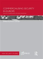 Commercialising Security Political Consequences for European Military Operations,0415509882,9780415509886