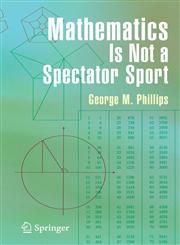 Mathematics Is Not a Spectator Sport,0387255281,9780387255286