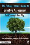 The School Leader's Guide to Formative Assessment Using Data to Improve Student and Teacher Achievement 1st Edition,1596672463,9781596672468