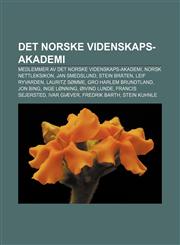 Det Norske Videnskaps-Akademi Medlemmer AV Det Norske Videnskaps-Akademi, Norsk Nettleksikon, Jan Smedslund, Stein Braten, Leif Ryvarden,1233374036,9781233374038