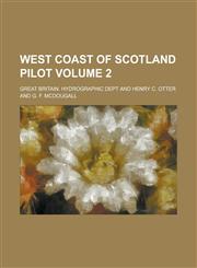 West Coast of Scotland Pilot Volume 2,1230059695,9781230059693
