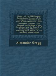 History of the Old Cheraws Containing an Account of the Aborigines of the Pedee, the First White Settlements, Their Subsequent Progress, Civil Ch,1293804584,9781293804582
