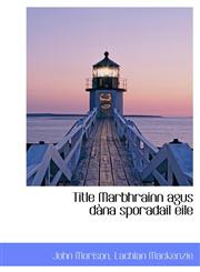 Title Marbhrainn agus dàna sporadail eile,1115834312,9781115834315