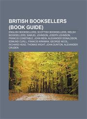 British booksellers (Book Guide) English booksellers, Scottish booksellers, Welsh booksellers, Samuel Johnson, Joseph Johnson,1158021232,9781158021239