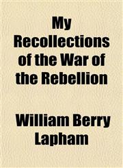 My Recollections of the War of the Rebellion,1153045222,9781153045223