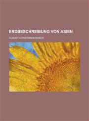 Erdbeschreibung Von Asien,123436140X,9781234361402