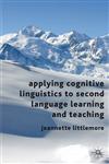 Applying Cognitive Linguistics to Second Language Learning and Teaching,0230302351,9780230302358
