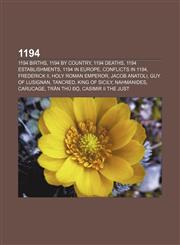 1194 1194 births, 1194 by country, 1194 deaths, 1194 establishments, 1194 in Europe, Conflicts in 1194, Frederick II, Holy Roman Emperor,1155950410,9781155950419