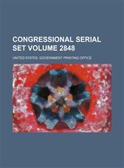 Congressional serial set Volume 2848,1130528758,9781130528756