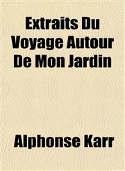 Extraits Du Voyage Autour De Mon Jardin,1152907514,9781152907515